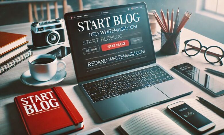 start blog redand whitemagz. com