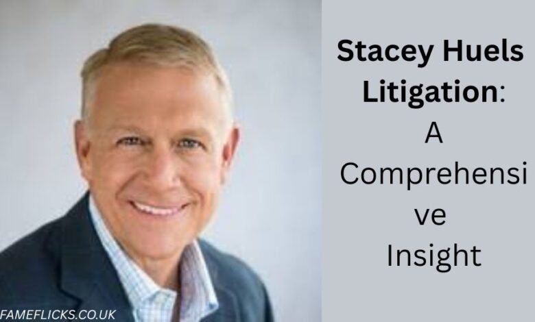 Stacey Huels Litigation